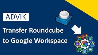 How to Transfer Emails from Roundcube to Google Workspace? Updated 2024