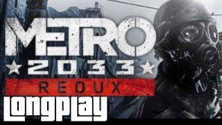 Metro 2033 Redux - Full Game Walkthrough (No Commentary Longplay)