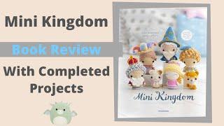 MINI KINGDOM Amigurumi Book Review And Projects