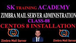 ZIMBRA TRAINING II CLASS 8 II HOW TO INSTALL II CENTOS 8 INSTALLATION STEP BY STEP