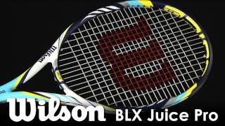 Wilson BLX Juice Pro Racquet Review