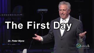 The First Day  - Dr. Peter Wyns - Antioch International Church Live Stream