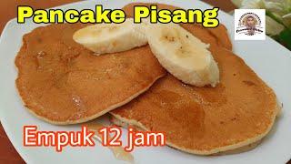 Pancake Pisang, Tahan Empuk 12 Jam. Bikinan Anak Saya