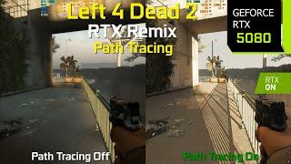 Left 4 Dead 2 Path Tracing with RTX Remix On vs Off - Graphics/Performance Comparison | RTX 5080