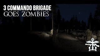 3CB ArmA 3: 3 Commando Brigade goes Zombies Trailer