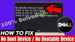 How to Fix Dell NO BOOTABLE DEVICE Found strike F1 retry boot, F2 for setup