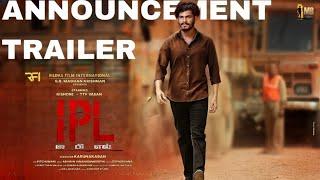 IPL Official Announcement Teaser|TTF Vasan |Karunakaran Film|Radha Film International Production|TTF