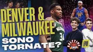 #NBA: Denver e Milwaukee Sono Tornate! Analisi Approfondita | Halftime Talk EP18