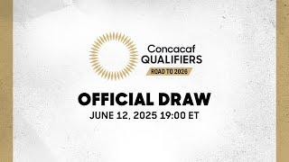 Official Draw | Final Round | Concacaf Qualifiers - Road to 2026
