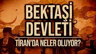 ARNAVUTLUK BEKTAŞİ DEVLETİ PLANI