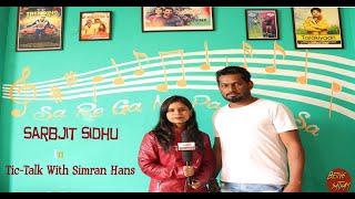 Sidhu Sarabjit in Tic-Talk with Simran Hans || Being Satyam