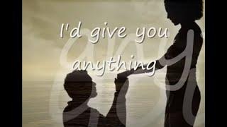 I'd Give You Anything by Rodway...with Lyrics