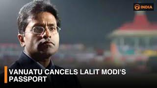 Vanuatu cancels Lalit Modi's passport & more updates | DD India live | 5 PM IST