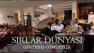 Sırlar Dünyası - GÖSTERİŞ CÖMERTLİK