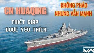 Modern Warships | CN HUAQING - KHÔNG CÓ TÊN LỬA CŨNG CHẲNG SAO, THIẾT GIÁP ĐƯỢC NHIỀU NGƯỜI THÍCH