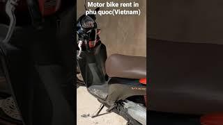 motor bike rent in phu quoc ( Vietnam)!!!#scootyrentinvietname #scootyrentinphuquoc #motorbikeinhcmc