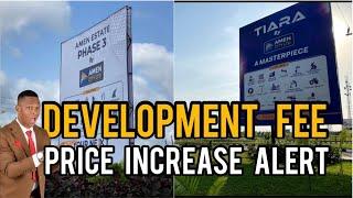 AMEN ESTATE PHASE 3 And TIARA ESTATE increase Price of Development fee | Ibeju Lekki Lagos