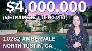 Lillian Realty  $4,000,000 | 10282 AMBERVALE | NORTH TUSTIN, CALIFORNIA (Vietnamese)