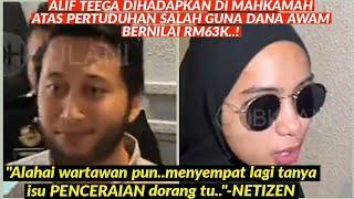 "ALIF TEEGA DIHADAPKAN DI MAHKAMAH..?BUKAN HARI TU DORANG KATA TAK BERSALAH KE..?"-NETIZEN