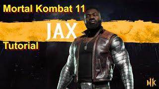 Mortal Kombat 11 tutorial Jax Briggs mk11 gameplay  mk11 beginners guide All You Need To Know!