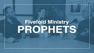 Fivefold Ministry - Prophets | SPIRIT School of Ministry Podcast #4