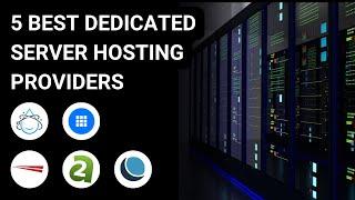 5 Best Dedicated Server Hosting Service Providers 2024