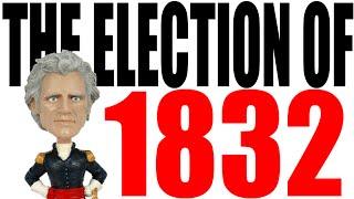 The 1832 Election Explained