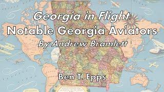 Georgia in Flight:  Ben T. Epps