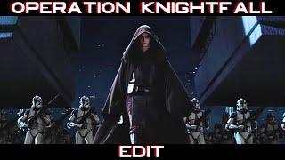 Star Wars: Operation Knightfall EDIT