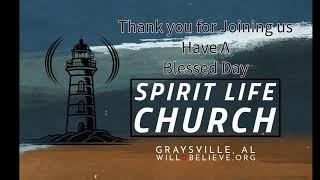 Spirit Life Church Graysville Live Stream "Gods Mighty Power"