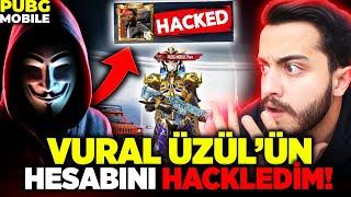 VURAL ÜZÜL'ÜN HESABINI HACKLEYİP ÇALDIM!!  ( KIŞKIRTMA  ) - PUBG Mobile