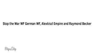 To WF German WF, Alexkiszl Empire and Raymond Becker