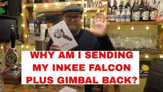 Inkee Falcon Plus Gimbal For Go Pro - Why Am I Sending It Back!