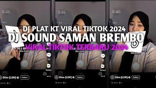 DJ SOUND SAMAN BREMBO VIRAL TIKTOK TERBARU FULL BASS 2024 ()