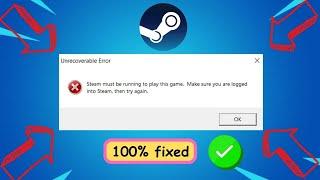 How To Fix Steam Must Be Running To Play This Game - (Easy Fixed)