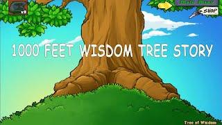 1000 Feet Tree of Wisdom and It's Story