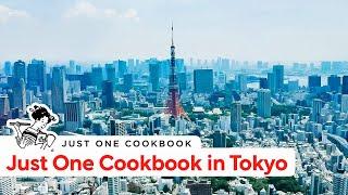 Just One Cookbook in Tokyo!