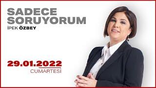 #CANLI | İpek Özbey ile Sadece Soruyorum | 29 Ocak 2022 | #HalkTV