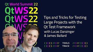 Tips and Tricks for Testing Large Projects with the Qt Test Framework | #QtWS22