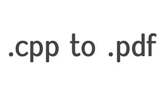 How to convert .cpp or .c file to .pdf