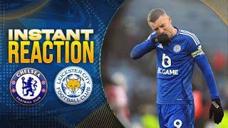 Chelsea vs Leicester Instant Reaction LIVE! 