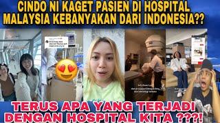 CINDO NI KAGET BERAT KENAPA PASIEN DI HOSPITAL MALAYSIA KEBANYAKANNYA DR INDONESIA‼️