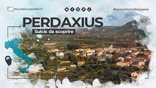 Perdaxius - Piccola Grande Italia