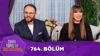 Zuhal Topal'la Yemekteyiz 764. Bölüm @Yemekteyiz