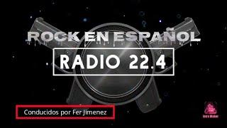 Emision Radio 006 estacion 22.4 Hit Music conducido por Fer Jimenez Rock en español