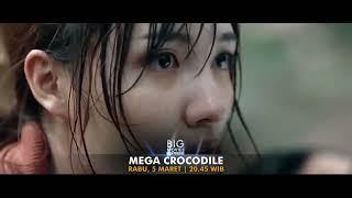 EKSPERIMEN YANG MENJADI BENCANA | MEGA CROCODILE, RABU, 5 MARET 2025 20.45 WIB DI GTV