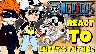 Past Worst Generation React to Luffy/Joyboy || React to One Piece || one piece gacha