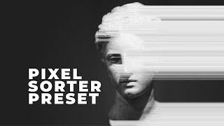 SRTR / Pixel Sorter Preset After Effects Presets