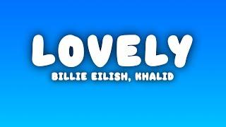 Billie Eilish - lovely (Lyrics) ft. Khalid