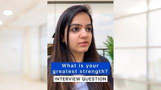 What is your strength? | Important Interview Question | Best Sample Answer